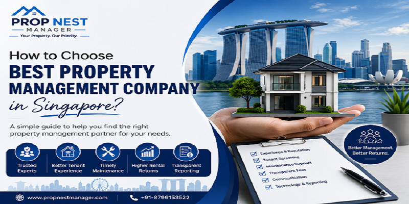 How to Choose the Best Property Management Company in Singapore?